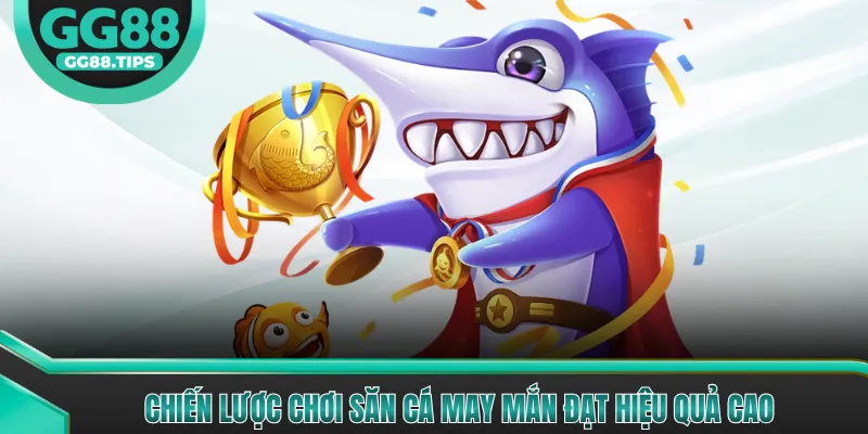 Bắn Cá May Mắn - Trải Nghiệm Đại Dương Đổi Thưởng 2026