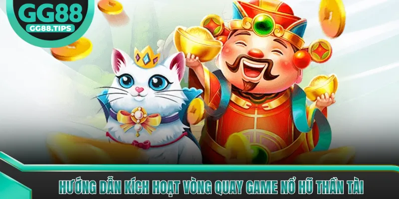 Nổ Hũ Thần Tài - Vòng Quay May Mắn Trúng Thưởng 2026