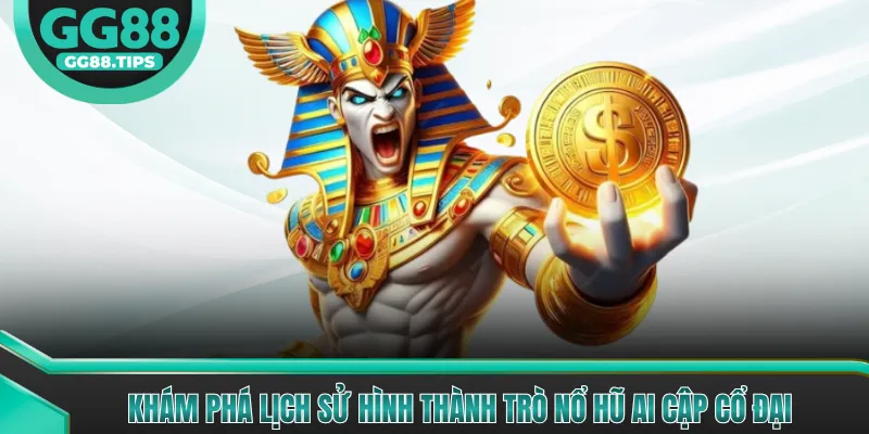 Nổ Hũ Ai Cập - Trải Nghiệm Slot Cổ Đại Hấp Dẫn 2026
