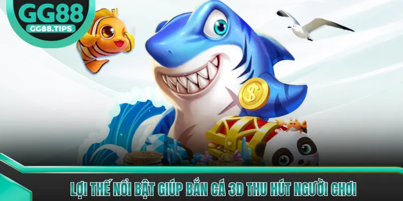 Bắn Cá 3D - Đại Dương Xanh Thẳm Săn Thưởng 2026