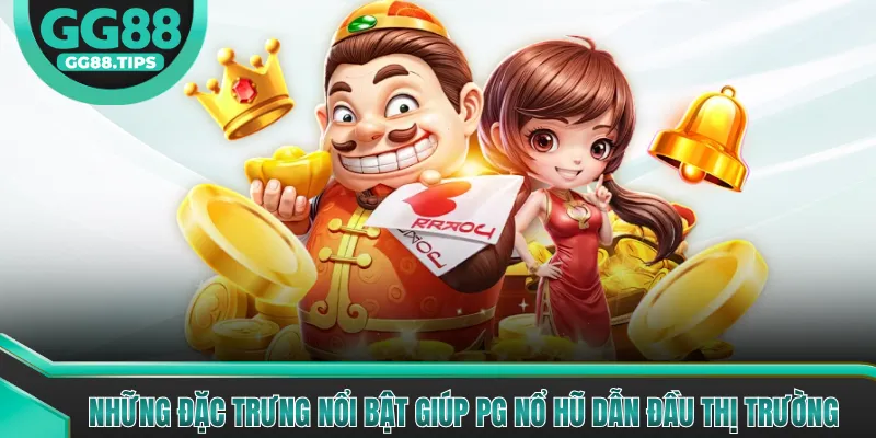 PG Nổ Hũ - Trải Nghiệm Quay Hũ Săn Jackpot 2026